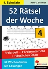 52 Rätsel der Woche / Klasse 4 - Freiarbeit - Förderunterricht - Häusliches Üben - Deutsch