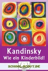 Wie ein Kinderbild! - W. Kandinsky - Arbeitsblätter in Stationenform - Deutsch