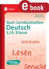 Lernkontrollen Deutsch: Schreiben - Lesen - Sprache - Arbeitsblätter, Kopiervorlagen und Lösungen - Deutsch