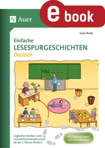 Einfache Lesespurgeschichten Deutsch (Klasse 1/2) - Logisches Denken und sinnentnehmendes Lesen fördern - Deutsch