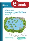 Differenzierte Lesespurgeschichten Deutsch 5-6 - Lesefreude wecken - Lesekompetenz fördern - Deutsch