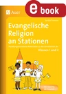 Evangelische Religion an Stationen (1./2. Klasse) - Handlungsorientierte Materialien zu den Kernthemen der Klassen 1 und 2 - Religion
