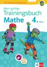 Klett Mein großes Trainingsbuch Mathematik 4. Klasse - Alles für den Übertritt auf weiterführende Schulen - Mathematik