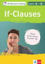 Klett Englisch Grammatik If-Clauses - 10-Minuten-Training 6.-8. Klasse - Kleine Lernportionen für jeden Tag - Englisch