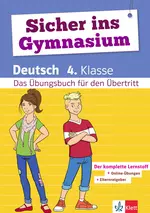 Klett Sicher ins Gymnasium Klasse 4 Deutsch - Mehr als 200 Übungen für den Übertritt - für zu Hause und in der Schule - Deutsch