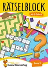 Rätselblock ab 5 Jahre, Band I - Labyrinthe, Sudokus, Rechenrätsel, Wörterrätsel, Scherzfragen, Witze und vieles mehr - Fachübergreifend
