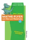 Dino T. Saurus: Mathe-Flyer 2 zum Üben und Wiederholen - Elementare mathematische Kenntnisse auffrischen - Mathematik