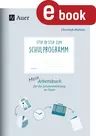 Step by step zum Schulprogramm - Arbeitsbuch für die Schulentwicklung im Team - Deutsch