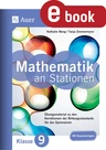 Mathe an Stationen Klasse 9 Gymnasium - Übungsmaterial zu den Kernthemen der Bildungsstandards für das Gymnasium - Mathematik