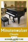 Das Klavier und Chopins "Minutenwalzer" - Arbeitsblätter in Stationenform - Musik