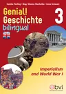 Genial! Geschichte 3 - Bilingual: Imperialism and World War I - Geschichte bilingual: Imperialismus und Erster Weltkrieg - Geschichte