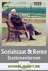 Stationenlernen Sozialstaat und Rentensystem - Von Solidaritätsprinzip bis Selbstvorsorge - Sowi/Politik