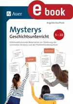 Mysteries Geschichtsunterricht (Klassen 5-10) - Schüleraktivierende Materialien zur Förderung des vernetzten Denkens und der Problemlösekompetenz - Geschichte