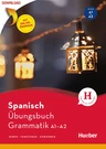 Spanisch – Übungsbuch Grammatik A1/A2 - sehen, verstehen, anwenden - Mit Online-Übungen! Freude an Sprachen - Spanisch