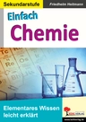 Einfach Chemie - Elementares Wissen leicht erklärt - Chemie