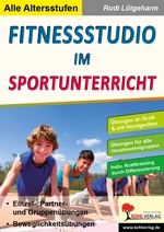 Fitnessstudio im Sportunterricht - Krafttraining für Kinder & Jugendliche - Sport