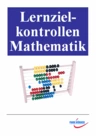 Mathematik Fördern: Lernzielkontrollen Mathematik - Prüfungen und Klassenarbeiten Algebra Sekundarstufe - Mathematik