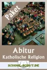 Abitur komplett: Katholische Religion NRW 2024 und 2025: Grundkurs - Paket: Alle Themen des Abiturs Religion - Religion