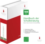 Handbuch der Schulberatung - Ein Muss für Beratungslehrkräfte und SchulpsychologInnen aller Schularten! - Fachübergreifend