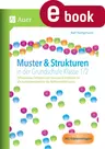 Muster & Strukturen in der Grundschule Klasse 1-2 - Differenzierte Einheiten zum Forschen & Entdecken für alle Kompetenzbereiche des Mathematiklehrplan - Mathematik