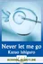 "Never let me go" von Kazuo Ishiguro - Arbeitsblätter zur Erschließung der Abiturlektüre - Komplette Analyse und Interpretation für den Unterricht - Englisch