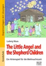 The Little Angel and the Shepherd Children - Ein Hirtenspiel für die Weihnachtszeit - Englisch