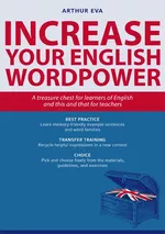 Increase Your English Wordpower - A treasure chest for learners of English and this and that for teachers - Englisch