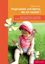 Fingerspiele und Reime die ich versteh´! - Spass für die Kleinen und Großen, von der Nasenspitze bis zum großen Zeh! - Deutsch