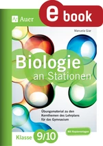 Biologie an Stationen 9.-10. Klasse Gymnasium - Übungsmaterial zu den Kernthemen des Lehrplans für das Gymnasium - Biologie