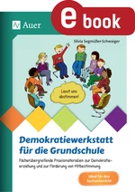 Demokratiewerkstatt für die Grundschule - Fächerübergreifende Praxismaterialien zur Demokratieerziehung und zur Förderung von Mitbestimmung - Sachunterricht