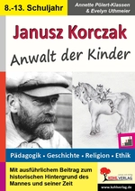 Janusz Korczak - Anwalt der Kinder - Mit ausführlichem Beitrag zum historischen Hintergrund des Mannes und seiner Zeit - Deutsch