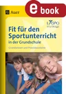 Fit für den Sportunterricht in der Grundschule - Grundwissen und Praxisbausteine - Sport