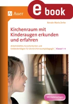 Kirchenraum mit Kinderaugen erkunden und erfahren - Arbeitsblätter, Forscherkarten und Entdeckerbögen für die Kirchenraumpädagogik - Religion