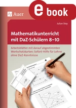Mathematikunterricht mit DaF- / DaZ-Schülern 8-10 - Arbeitsblätter mit darauf abgestimmten Wortschatzkarten Sofort-Hilfe für Lehrer ohne DaZ-Kenntniss - Mathematik
