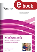 Lineare Gleichungssysteme - Modellierungsaufgaben - Lernspiralen nach Dr. Heinz Klippert - Mathematik