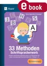 33 Methoden Schriftspracherwerb (Klasse 1) - Kreative abwechslungsreiche Ideen und Materialien für einen motivierenden Deutschunterricht - Deutsch