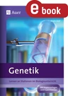 Genetik - Lernen an Stationen im Biologieunterricht - Stationenlernen mit Kopiervorlagen und Experimenten - Biologie