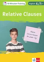 Klett 10-Minuten-Training Englisch Grammatik Relative Clauses - Kleine Lernportionen für jeden Tag - Englisch