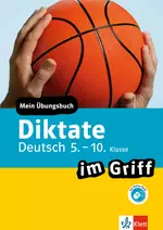 11 Klassenarbeiten zu: Schreibung mit s, ss oder ß - Klett Lernhilfe Deutsch: Diktate im Griff 5.-10. Klasse - Deutsch