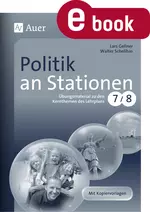 Politik an Stationen Klasse 7 und 8 - Stationenlernen zu den Kernthemen des Lehrplans - Sowi/Politik