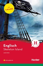 Skeleton Island - Niveau A1 - Englisch Sekundarstufe - Hueber-Lektüren - Freude an Sprache! - Englisch