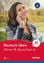DaF / DaZ - Hören & Sprechen - Niveau B1 - Freude an Sprachen - Trainieren von Hörverständnis und Sprachfertigkeit: Deutsch als Fremdsprache / Zweitsprache - DaF/DaZ