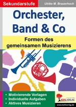 Orchester, Band & Co - Formen und Entwicklungen des gemeinsamen Musizierens - Musik