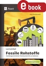 Lernzirkel Fossile Rohstoffe / Stationenlernen - 6 bis 9 Stationen pro Themenbereich, über 50 Arbeitsblätter als Kopiervorlagen, ein umfangreicher Lösungsteil - Chemie