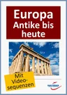 Top aktuell: Europa - von der Antike bis heute - jetzt mit Längsschnitten und Videosequenzen - Europa im Überblick - Arbeitsblätter und Kopiervorlagen - mit Lösungen - Geschichte
