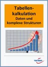 Tabellenkalkulation – Daten und komplexe Strukturen - Unterrichtsunterlagen für den IT-Unterricht - Informatik