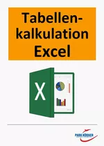 Tabellenkalkulation mit Excel MS 365 - Unterrichtsunterlagen für den Informatikunterricht - Informatik