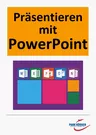 Präsentieren mit PowerPoint MS 365 - Unterrichtseinheit mit acht Videosequenzen - Informatik