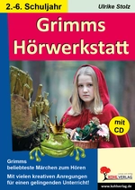 Grimms Hörwerkstatt - Die etwas andere Märchenkiste - Mit vielen kreativen Anregungen für einen gelingenden Unterricht! - Musik