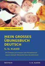Mein großes Übungsbuch Deutsch (5./6. Klasse) - Übungsmaterialien zur Verbesserung der Note - Deutsch